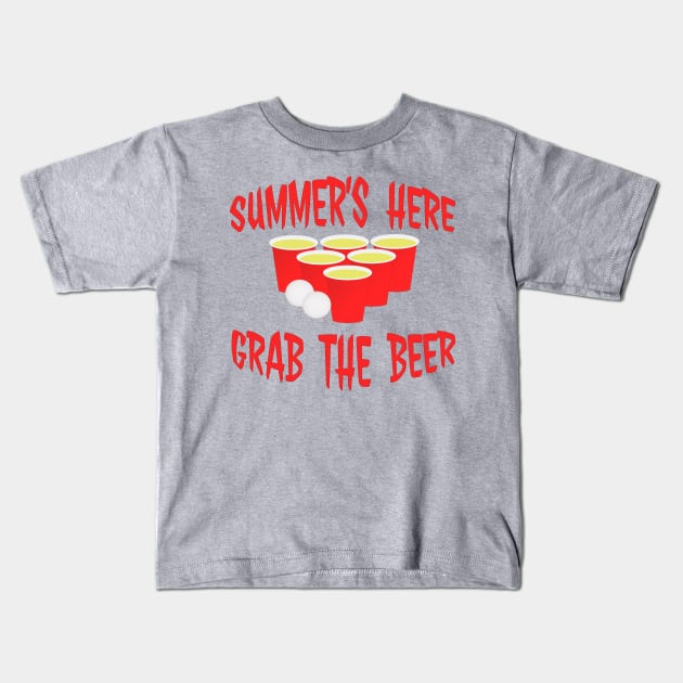 Summer's Here Grab The Beer Pong Design Kids T-Shirt by Roly Poly Roundabout